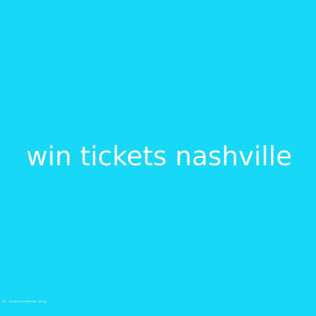 Win Tickets Nashville