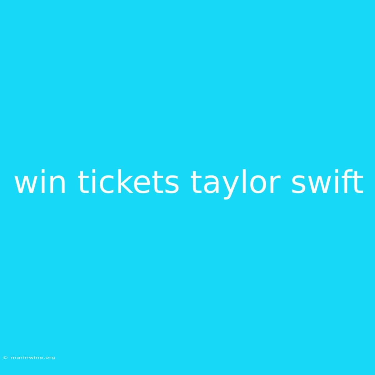 Win Tickets Taylor Swift