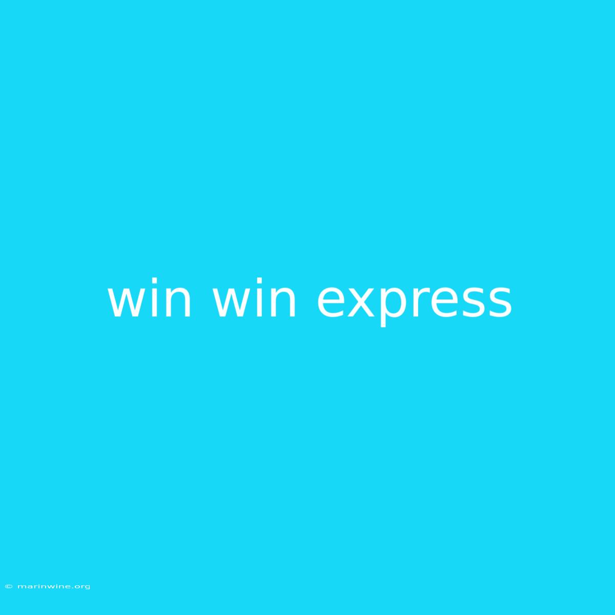 Win Win Express