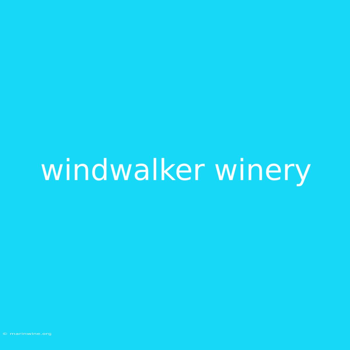 Windwalker Winery