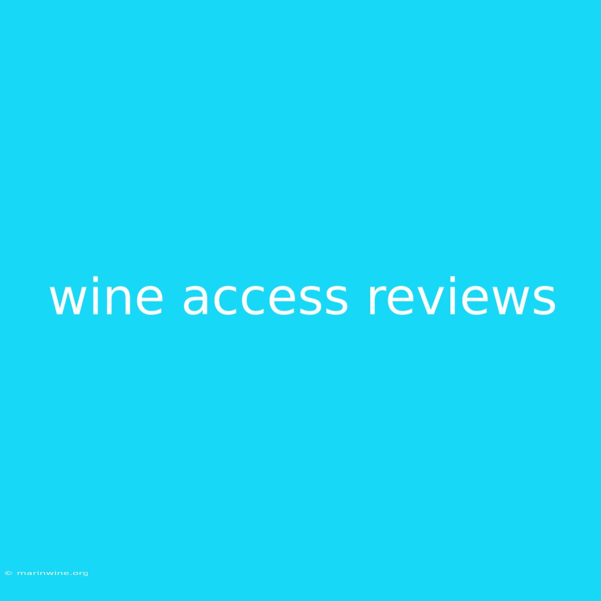 Wine Access Reviews