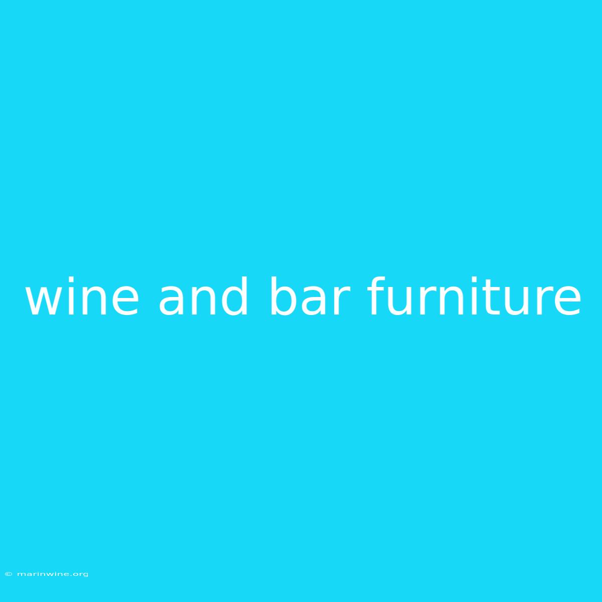 Wine And Bar Furniture