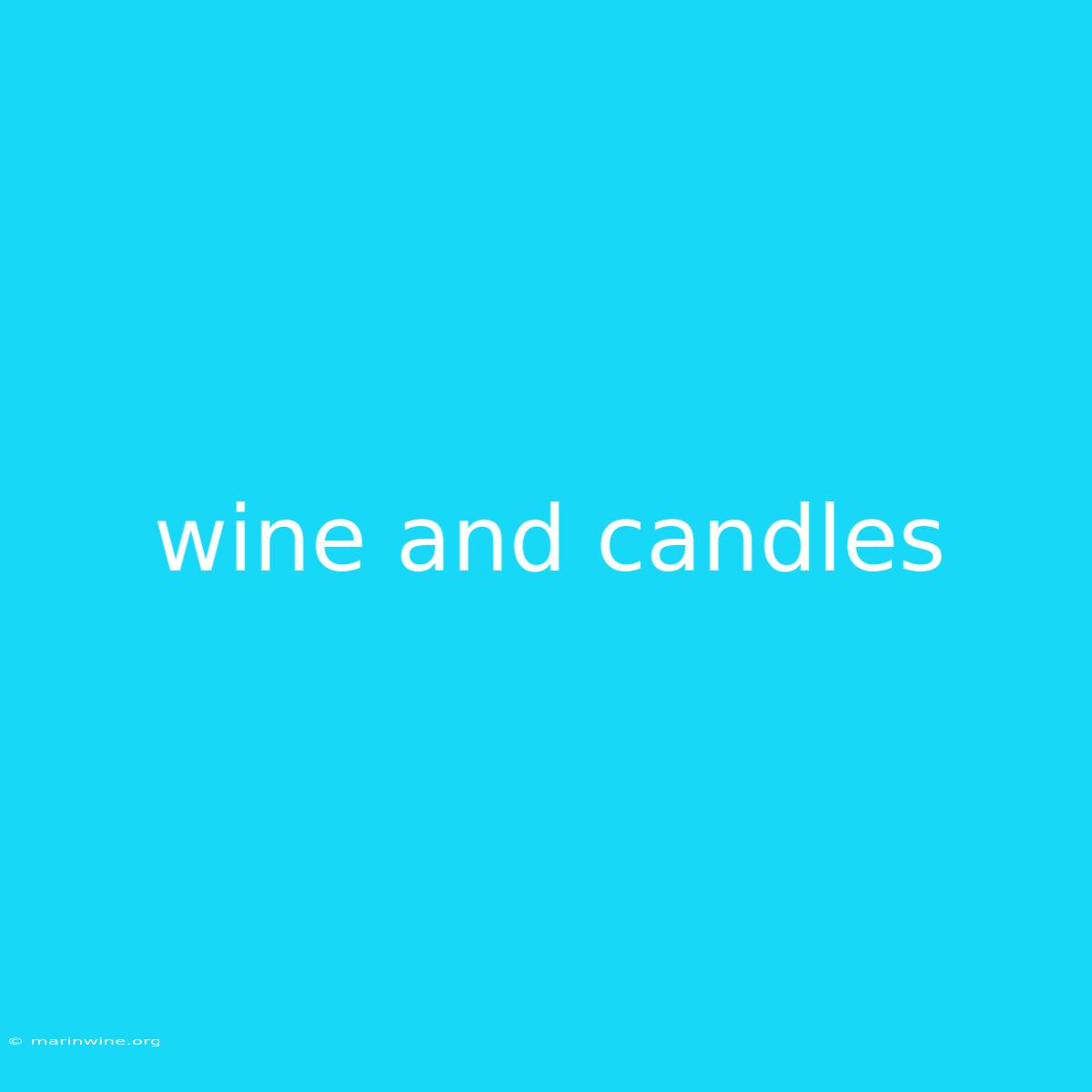 Wine And Candles