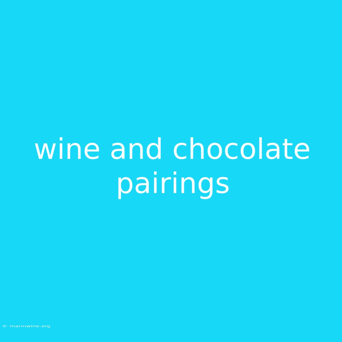 Wine And Chocolate Pairings