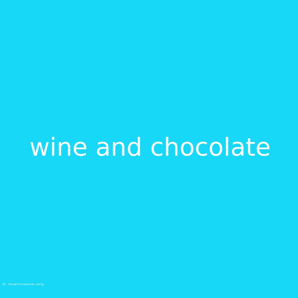 Wine And Chocolate