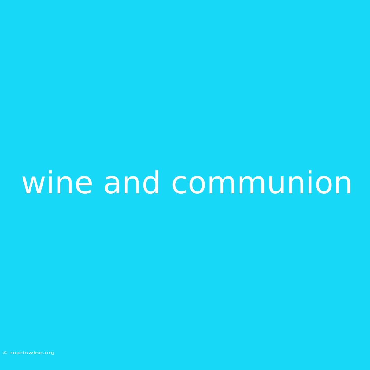 Wine And Communion