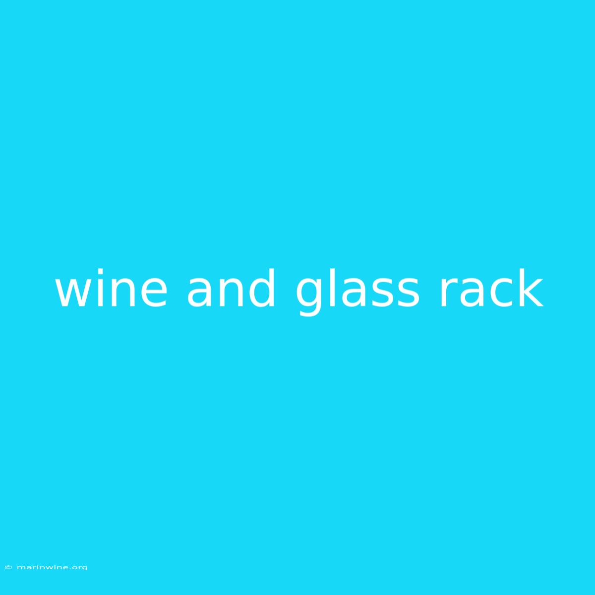 Wine And Glass Rack