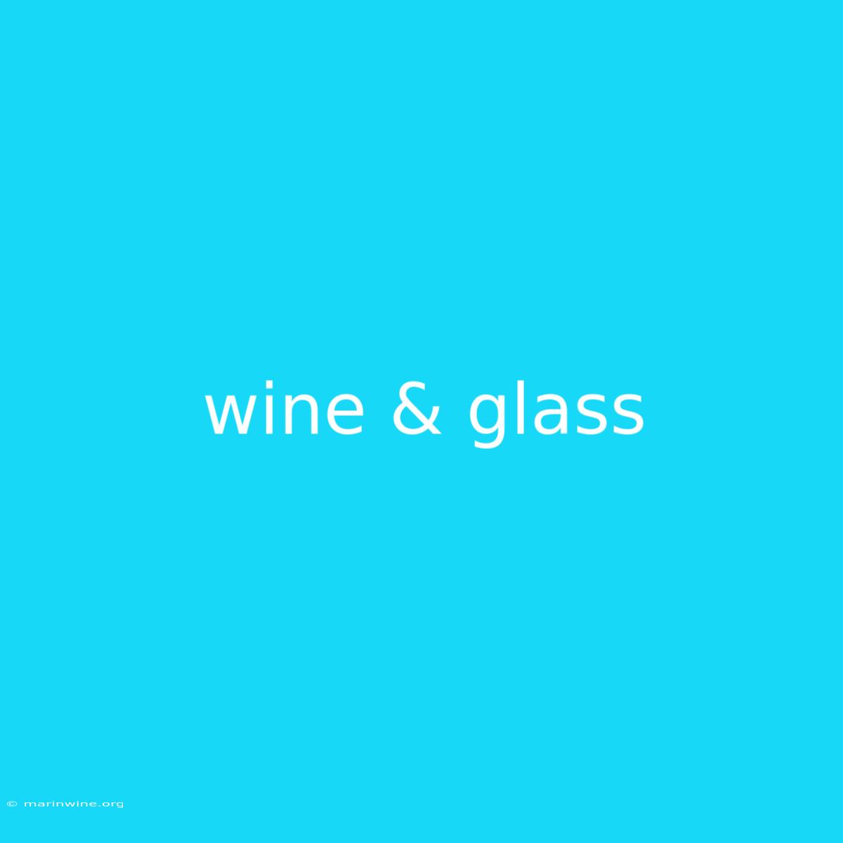 Wine & Glass