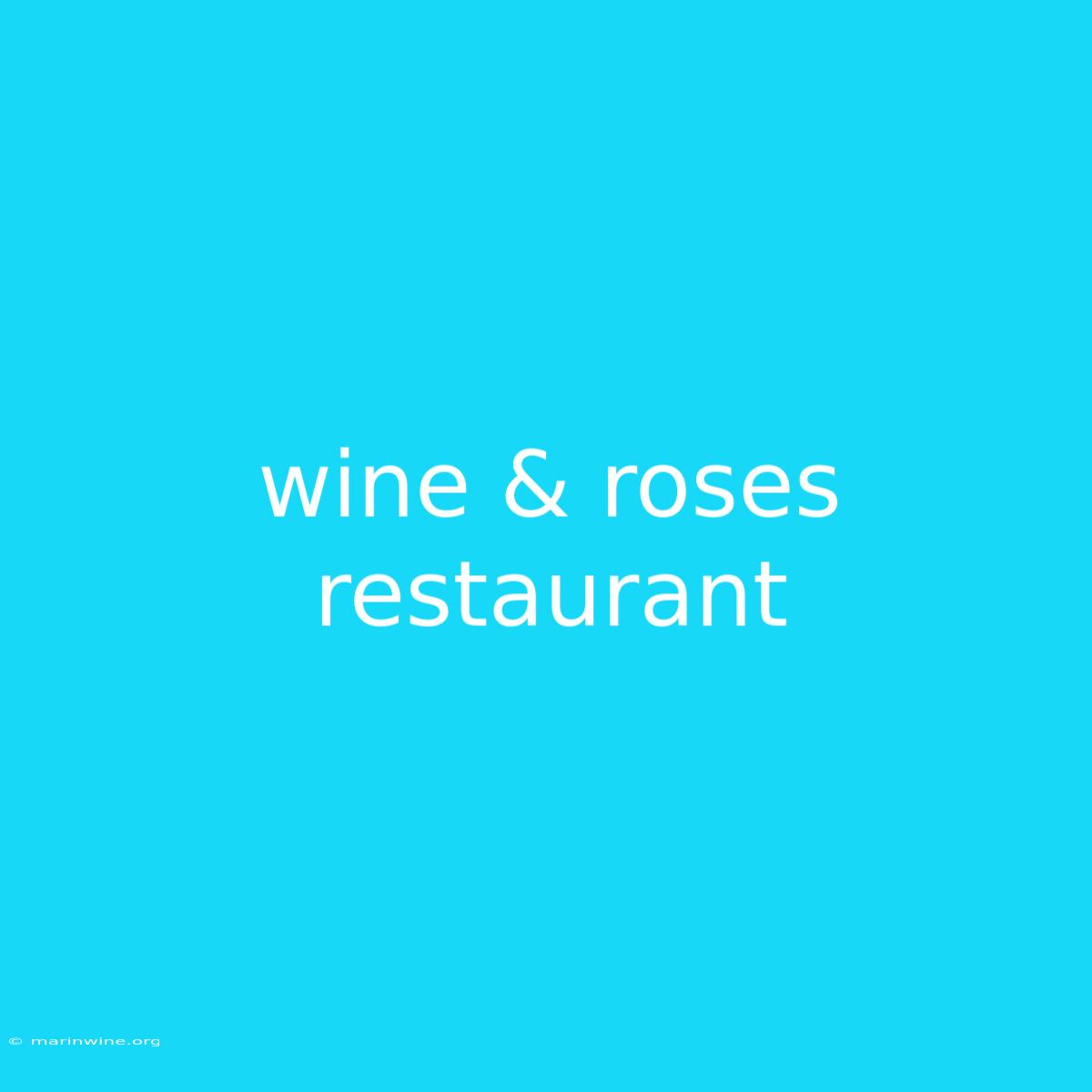 Wine & Roses Restaurant