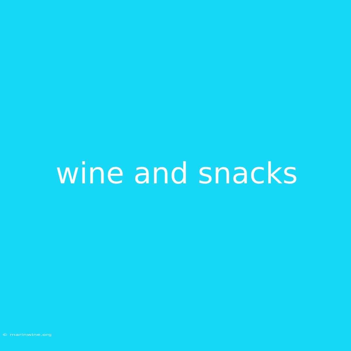 Wine And Snacks