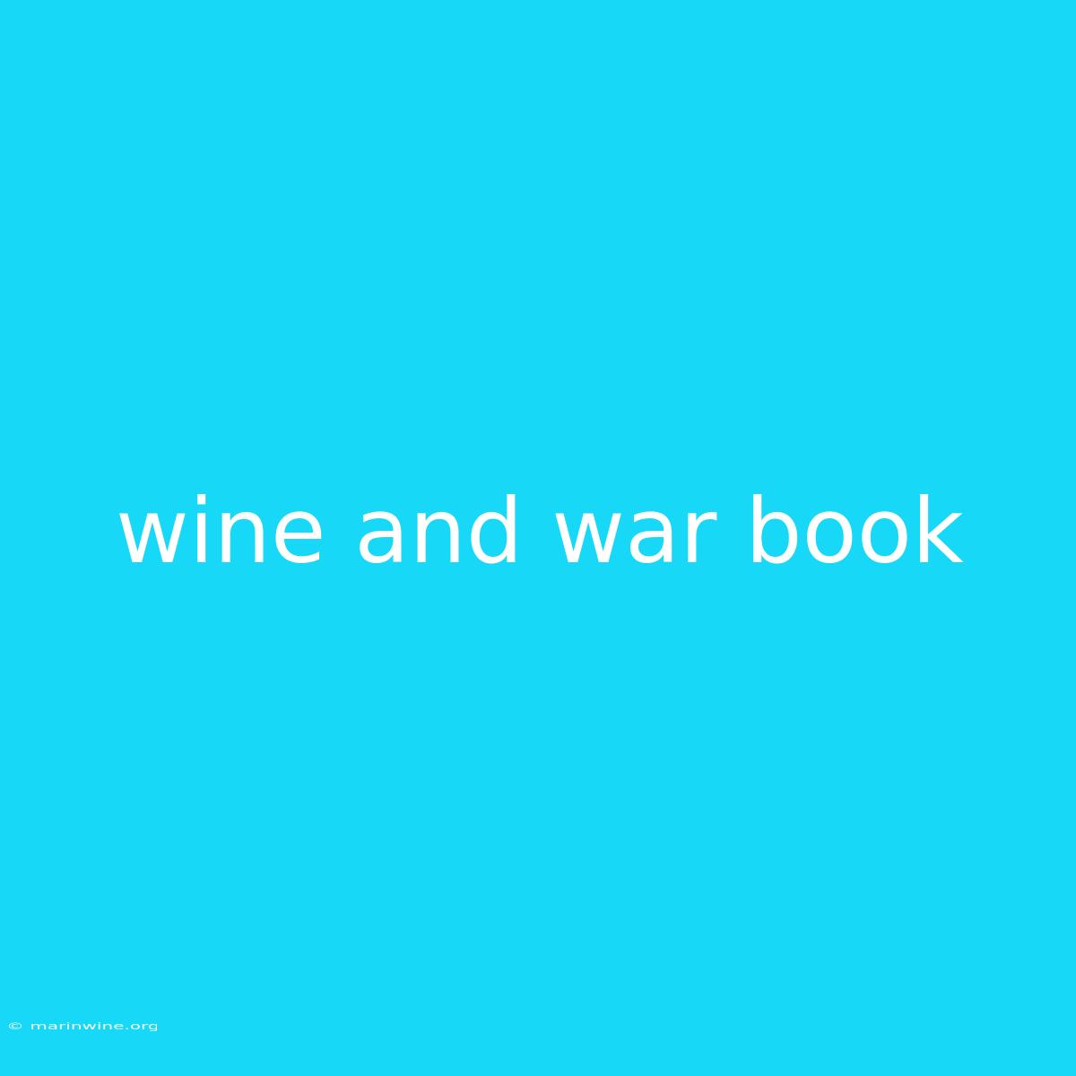 Wine And War Book