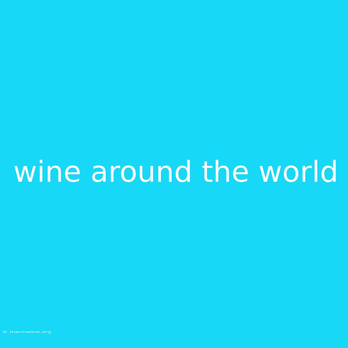 Wine Around The World