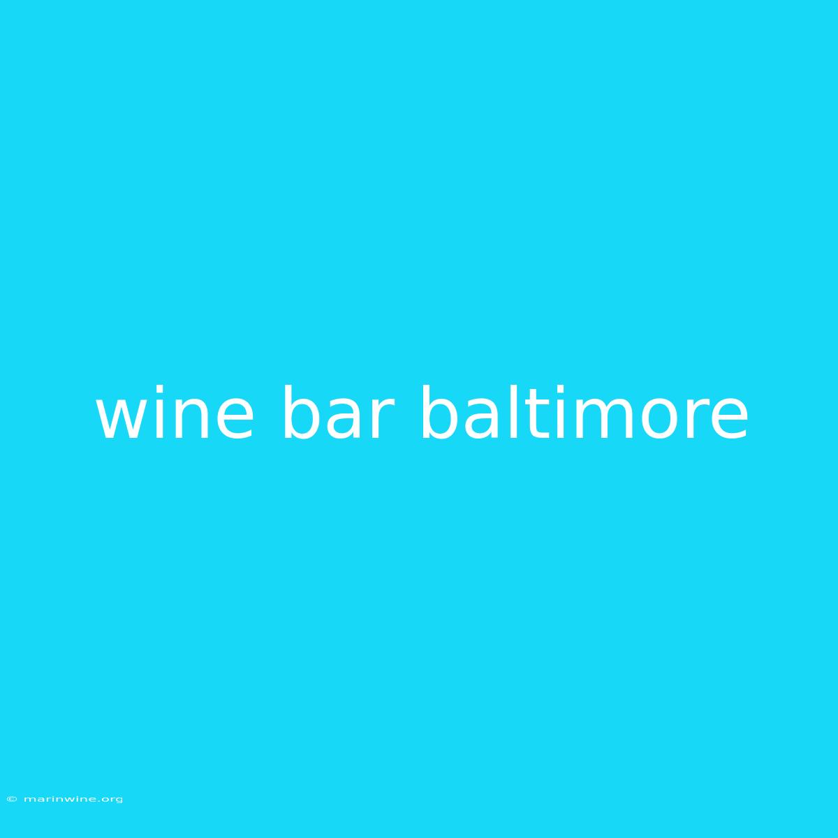 Wine Bar Baltimore