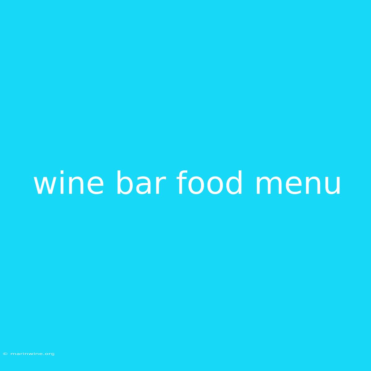 Wine Bar Food Menu