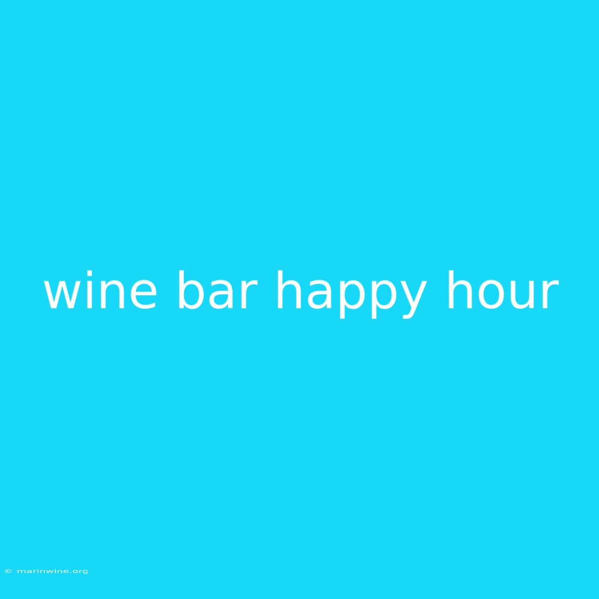 Wine Bar Happy Hour