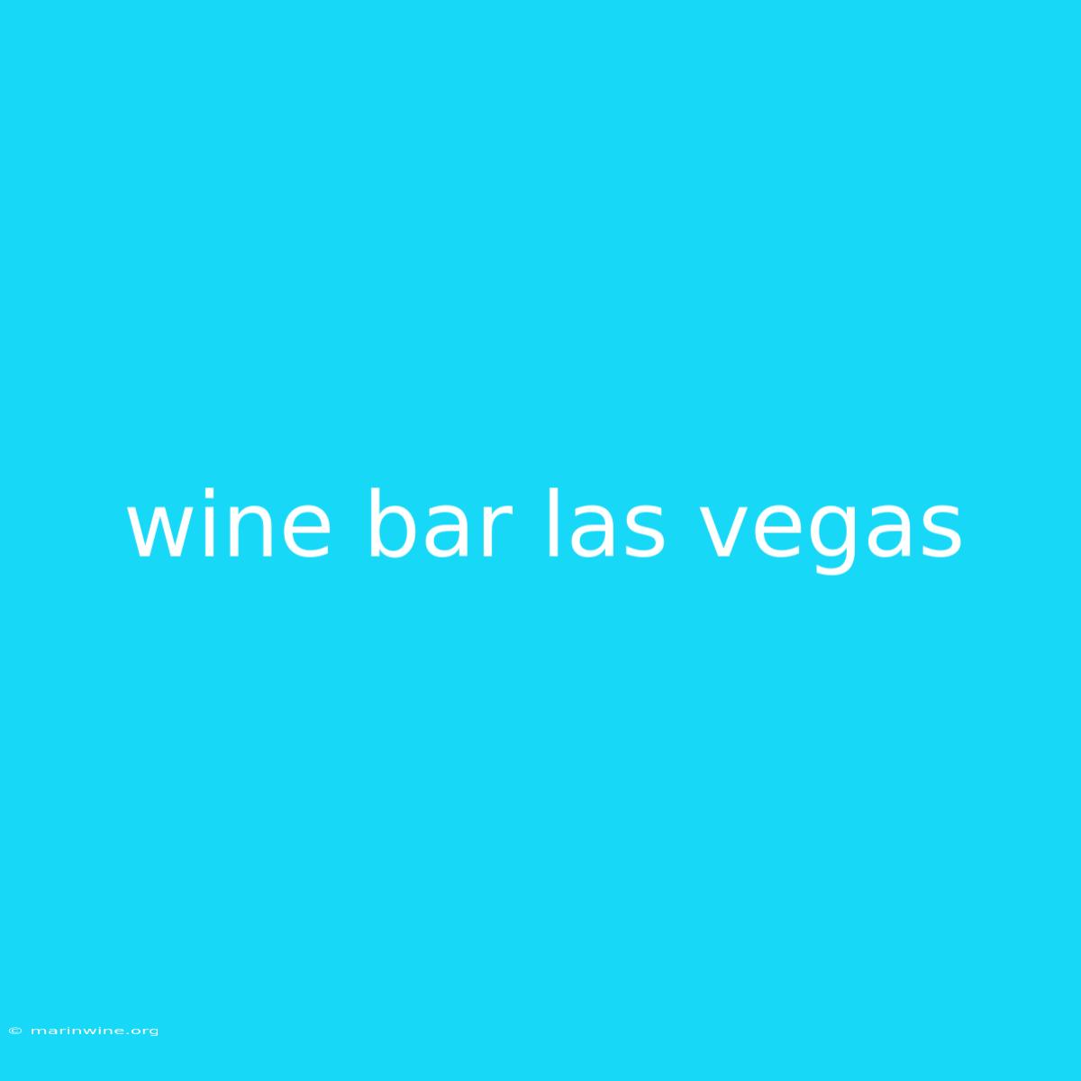 Wine Bar Las Vegas