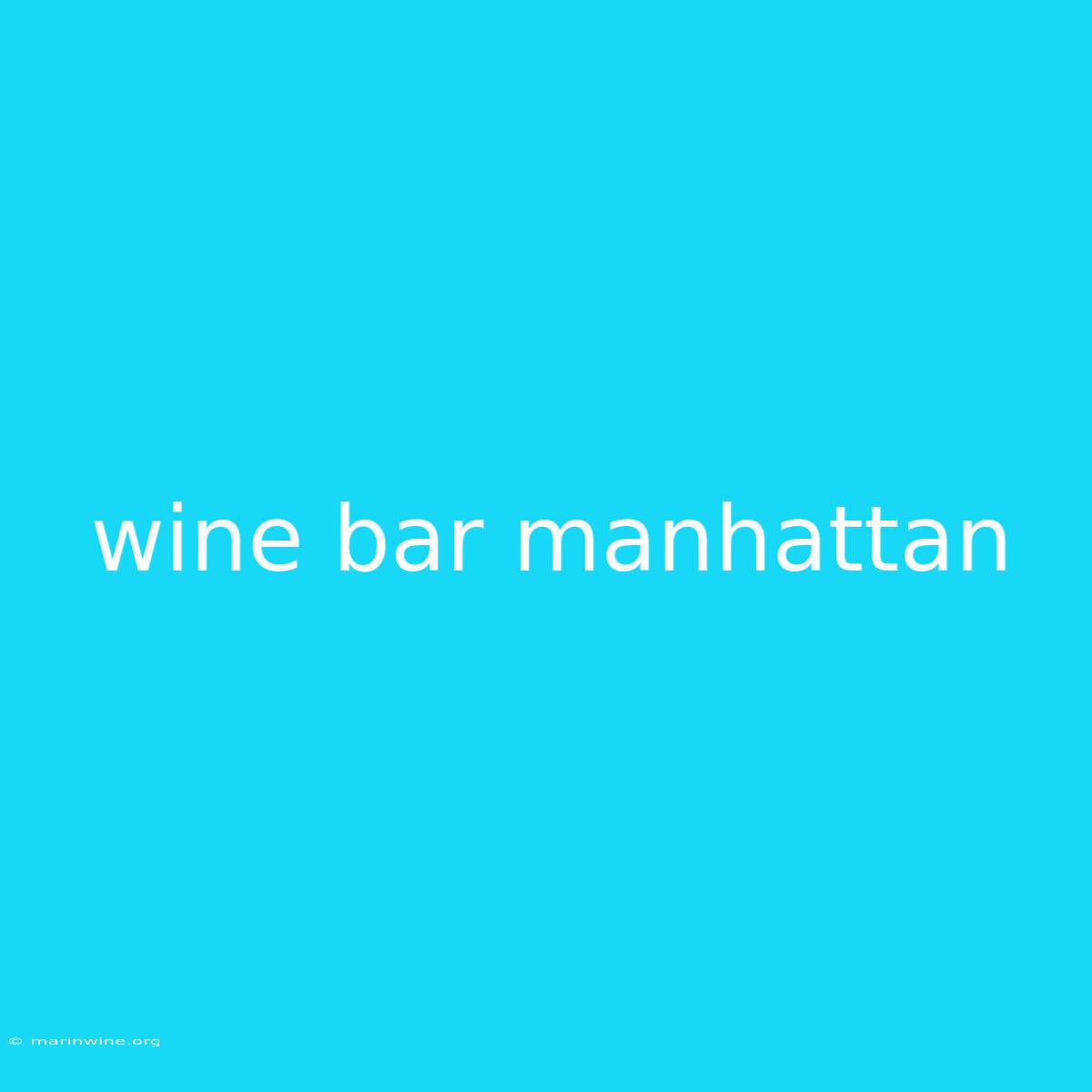 Wine Bar Manhattan