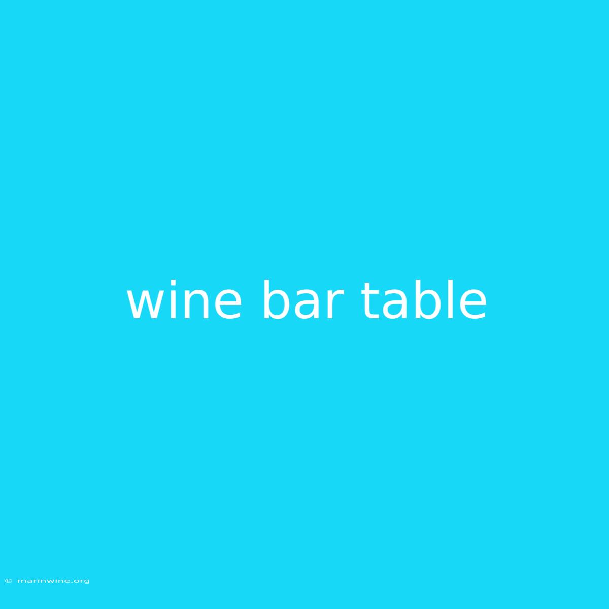 Wine Bar Table