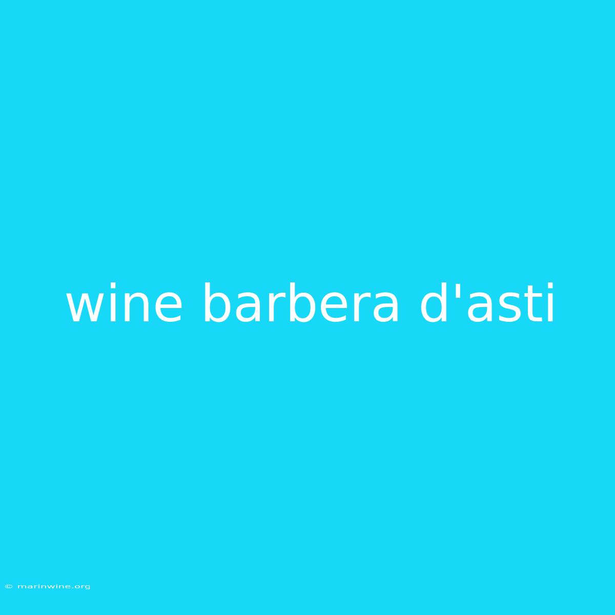 Wine Barbera D'asti