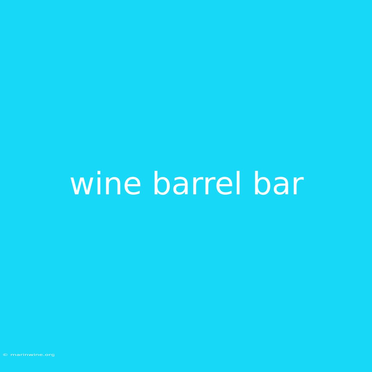 Wine Barrel Bar