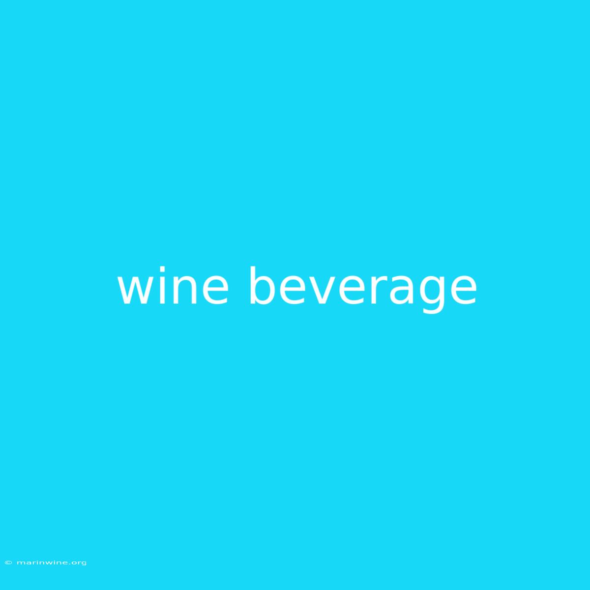 Wine Beverage