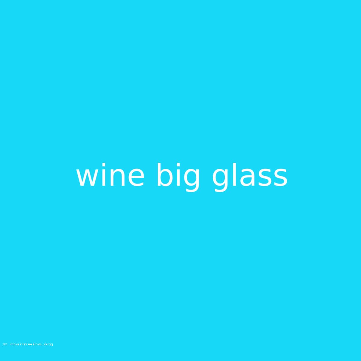 Wine Big Glass