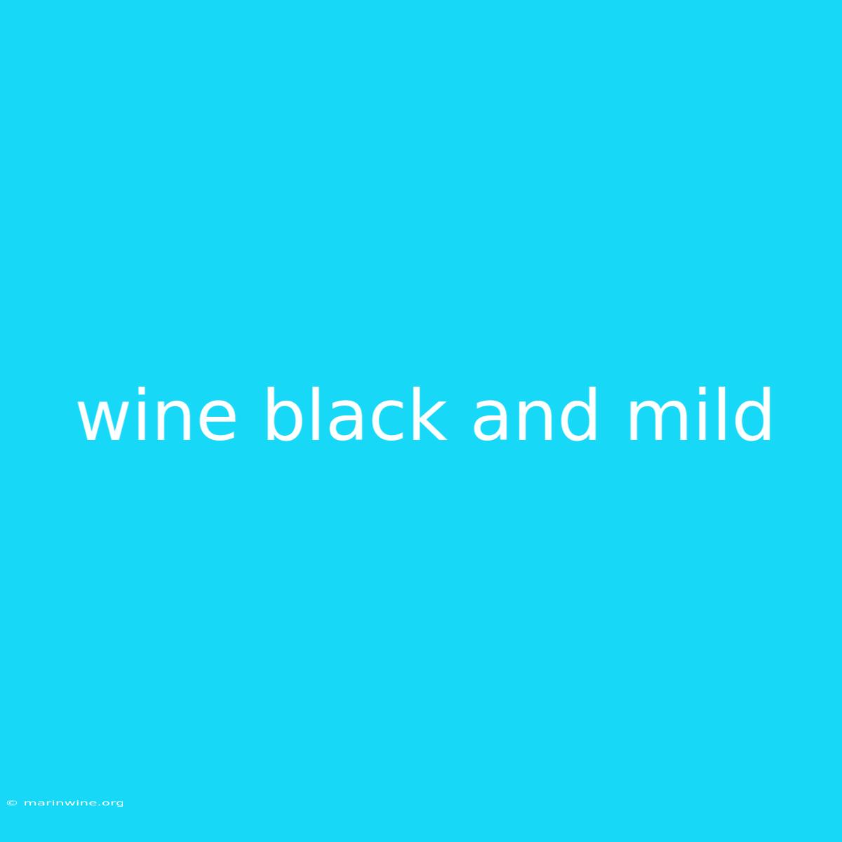 Wine Black And Mild