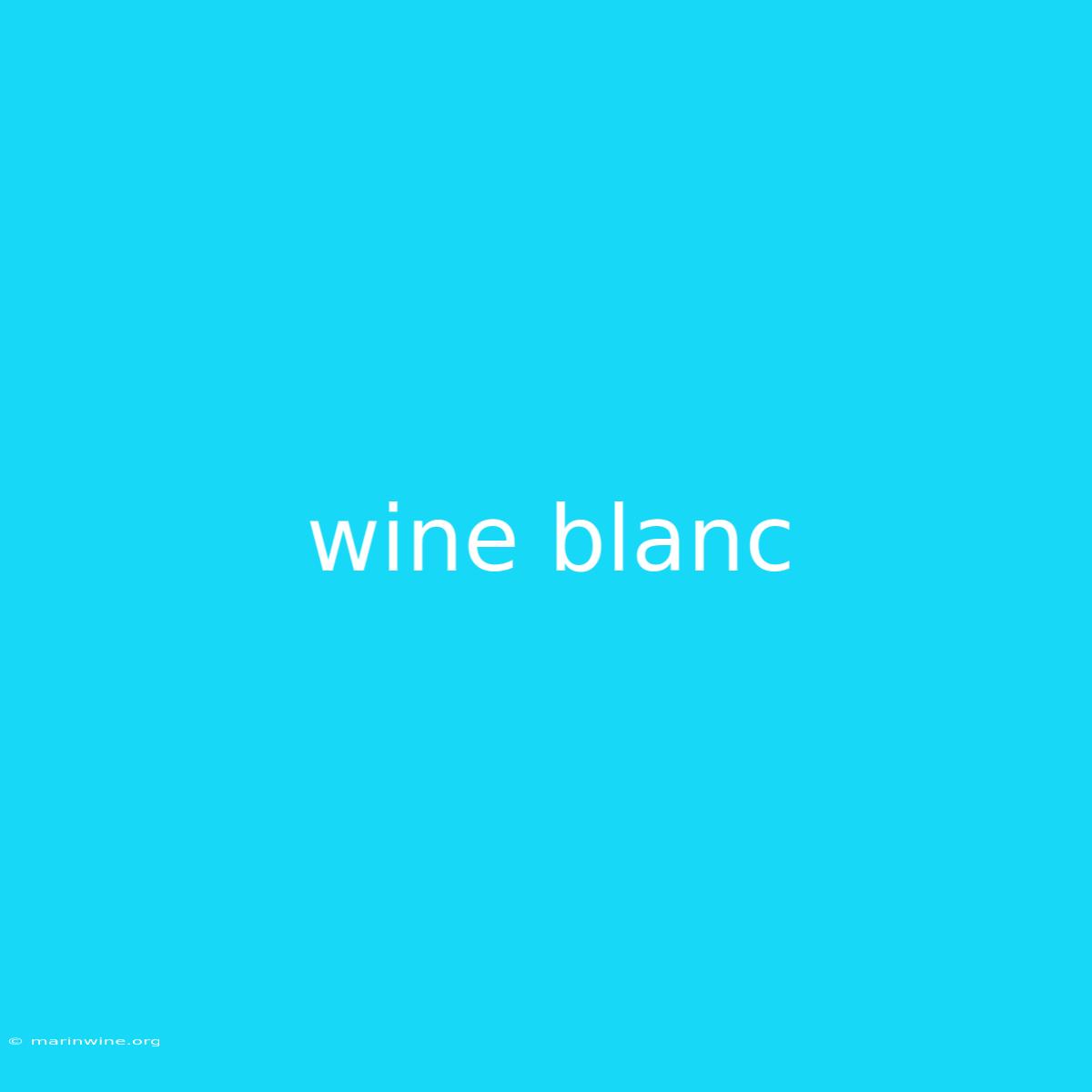 Wine Blanc