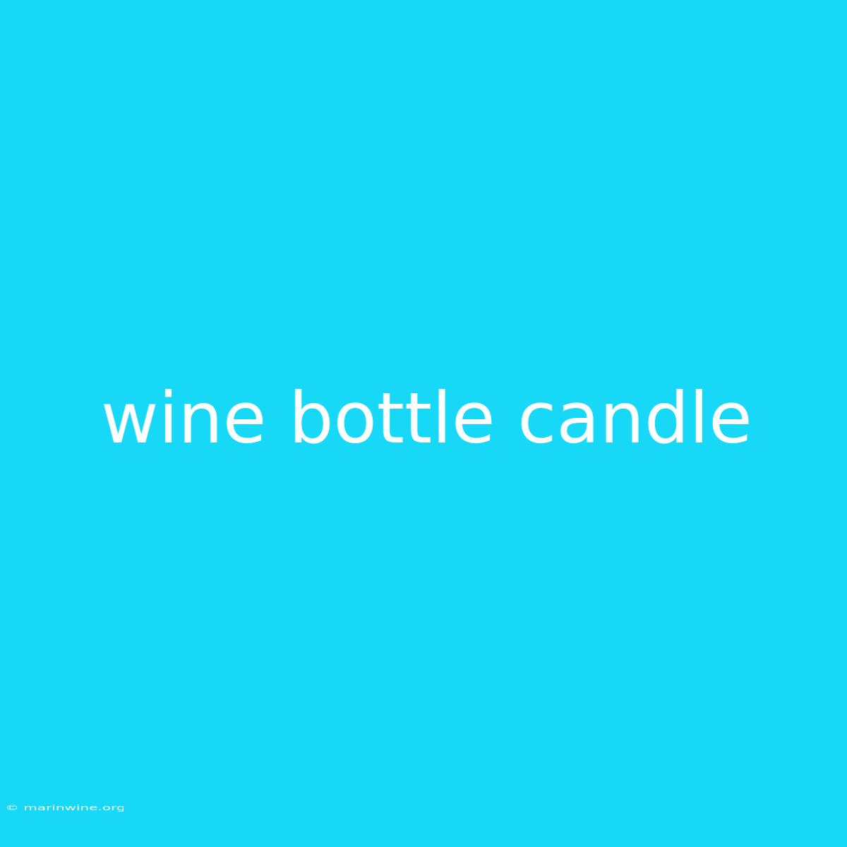 Wine Bottle Candle