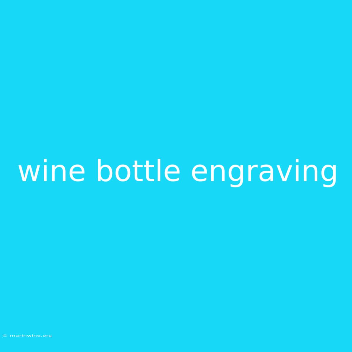 Wine Bottle Engraving