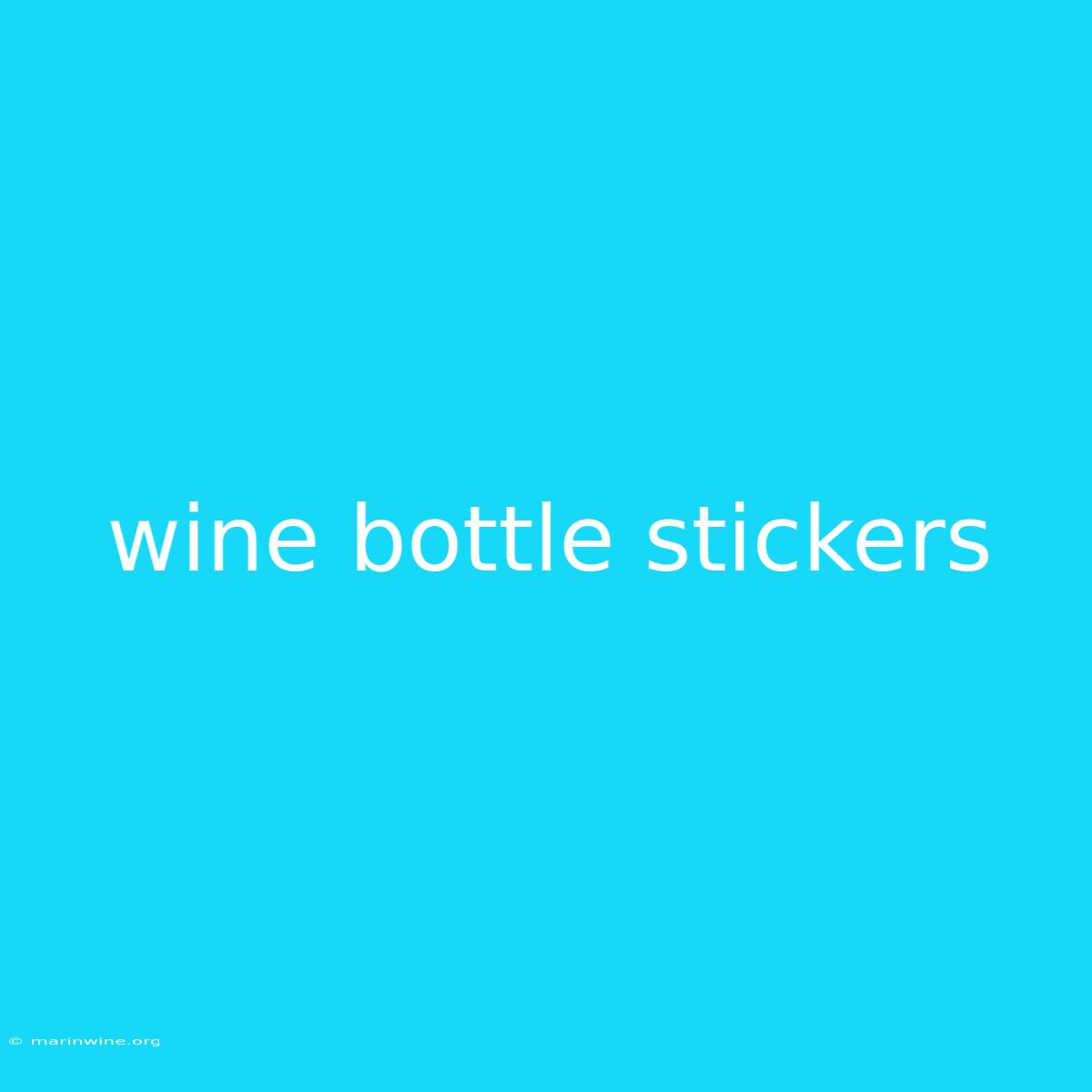 Wine Bottle Stickers