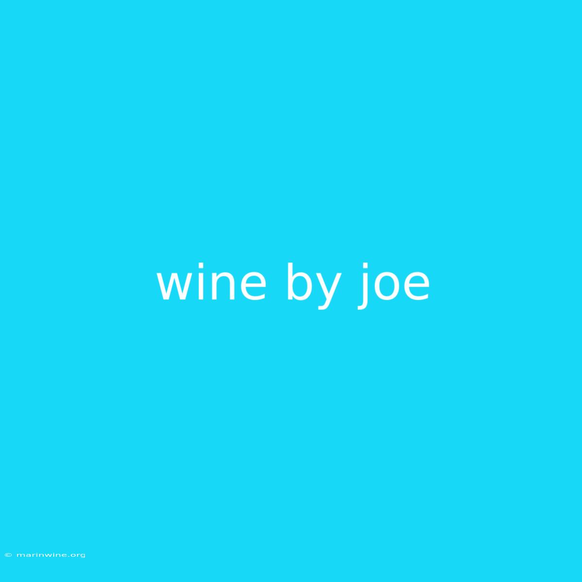 Wine By Joe