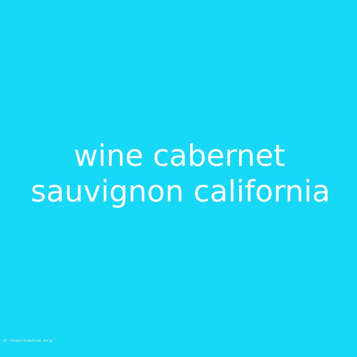 Wine Cabernet Sauvignon California