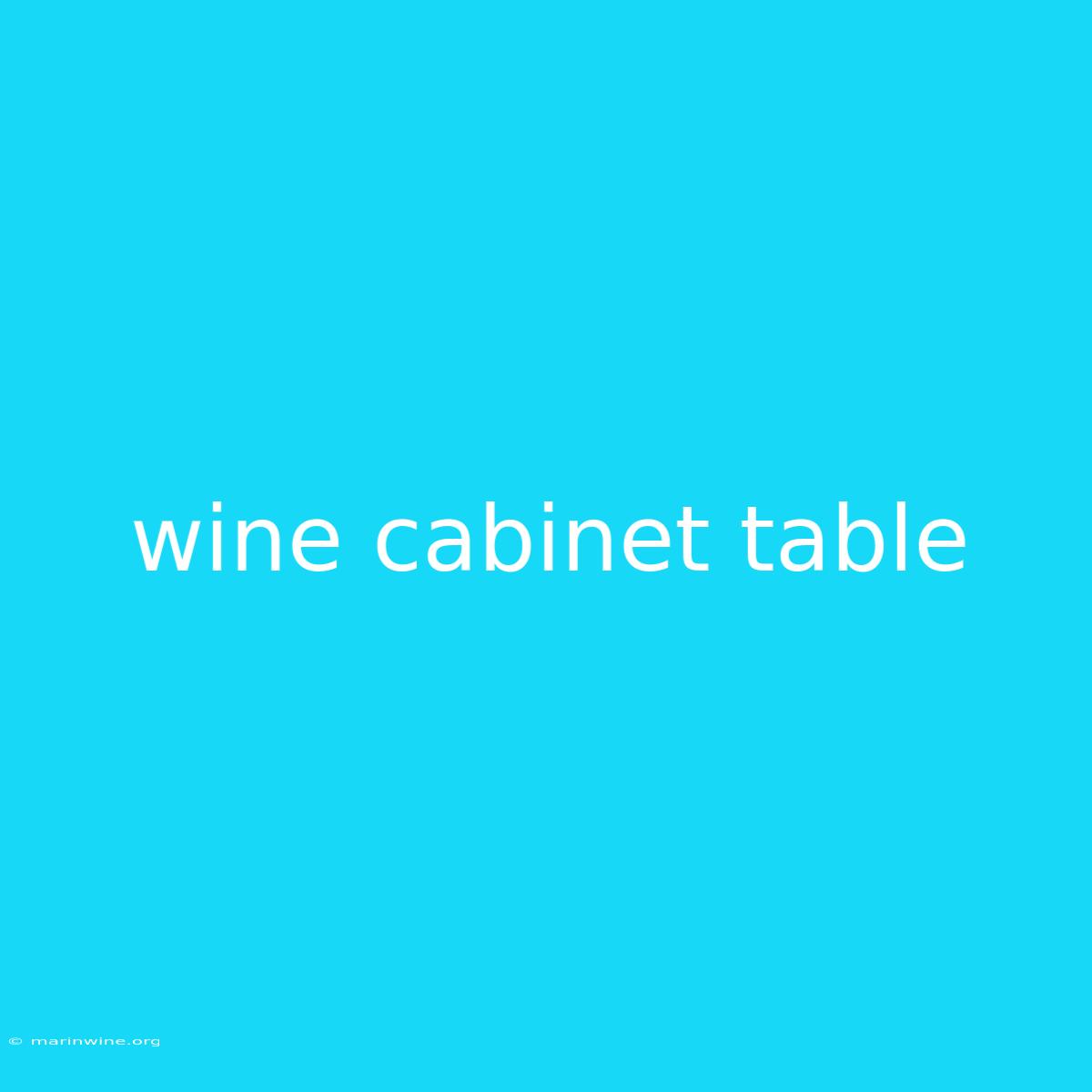 Wine Cabinet Table