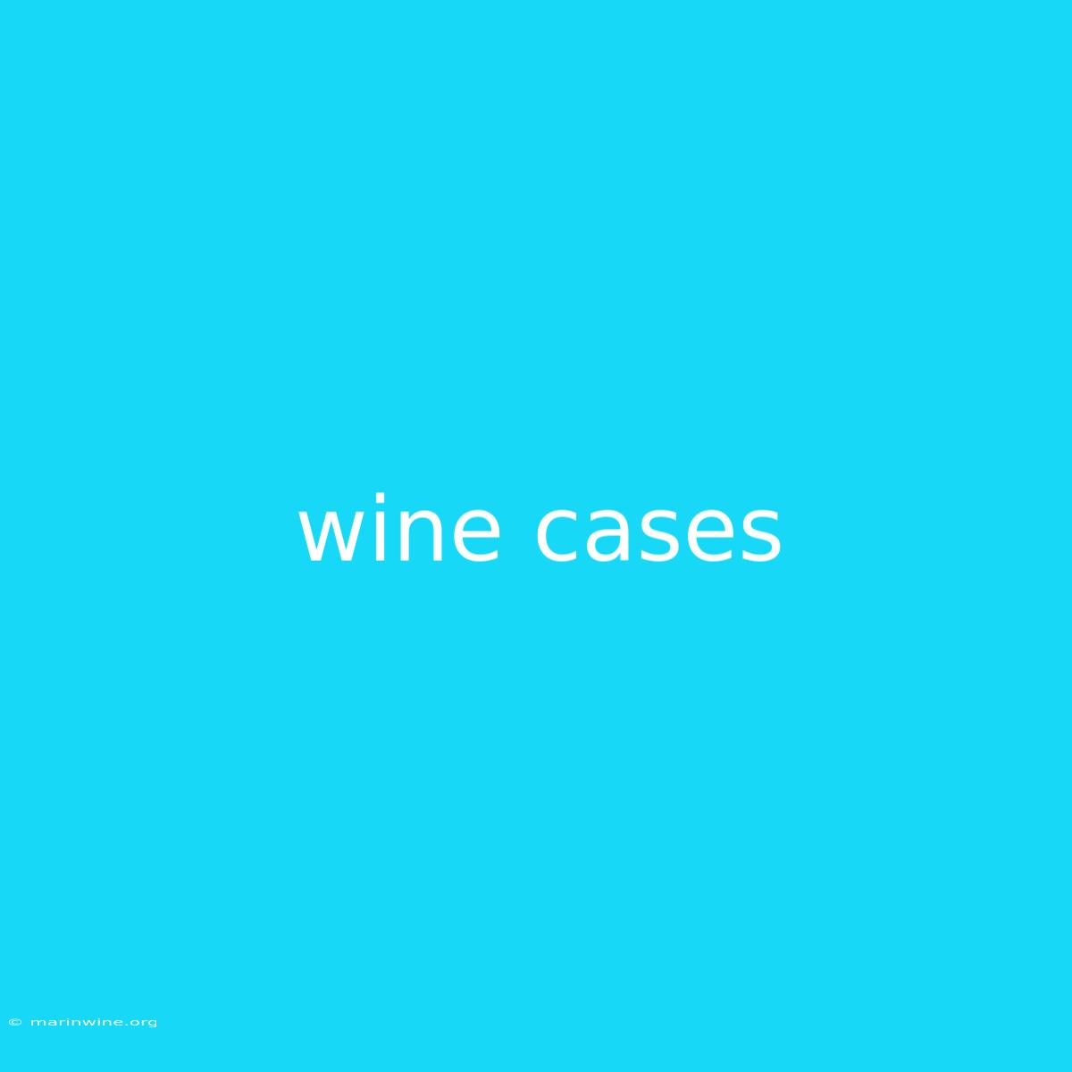 Wine Cases