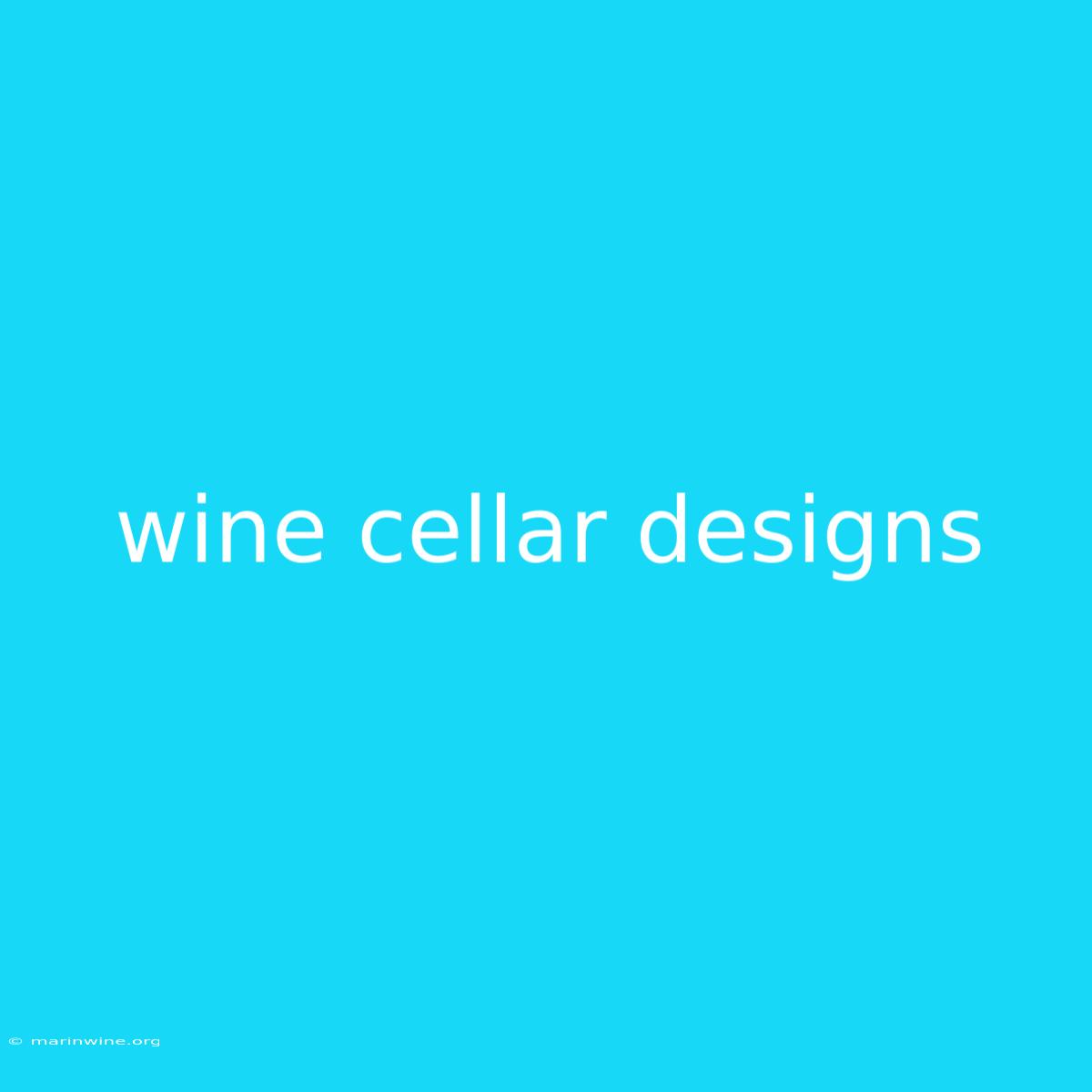 Wine Cellar Designs