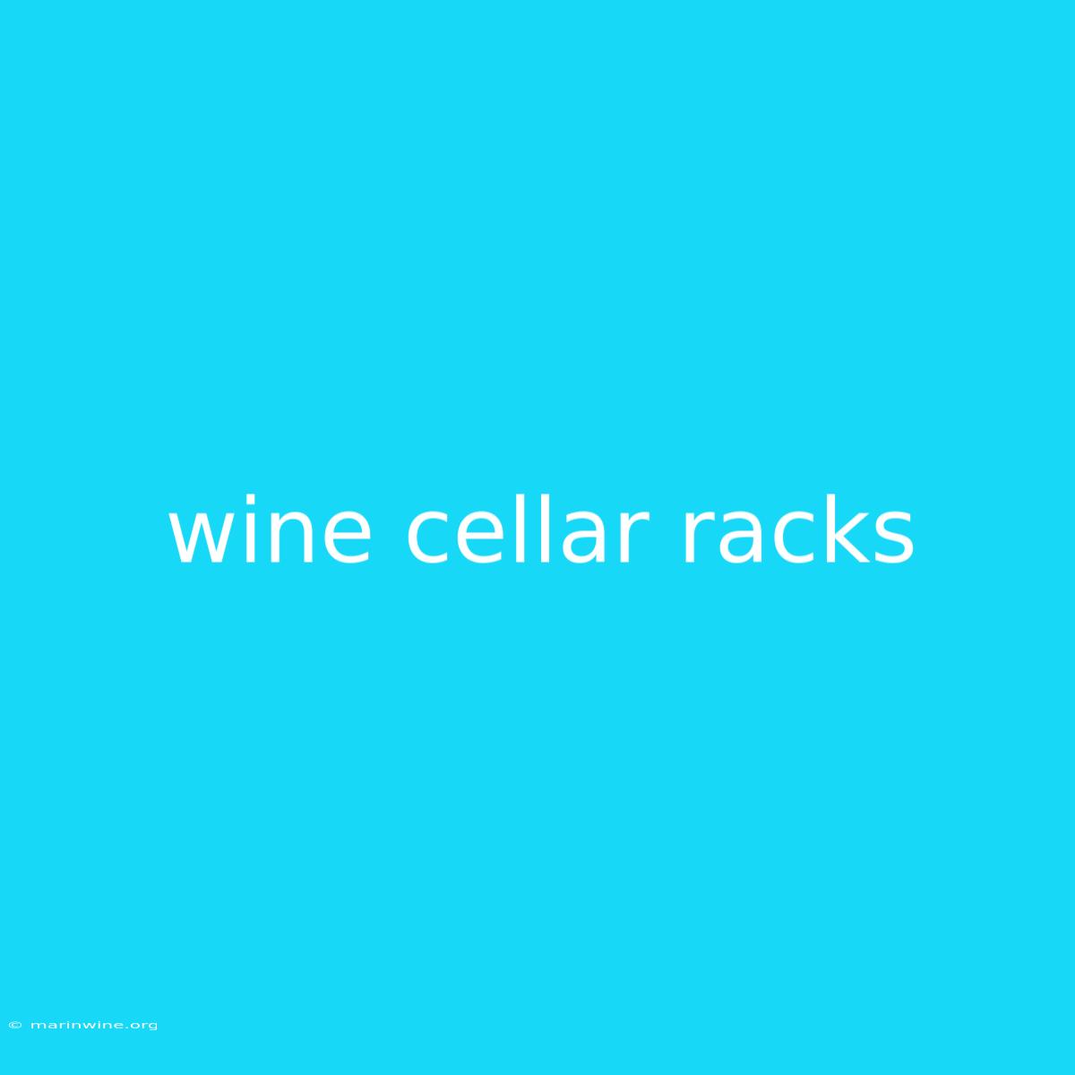 Wine Cellar Racks