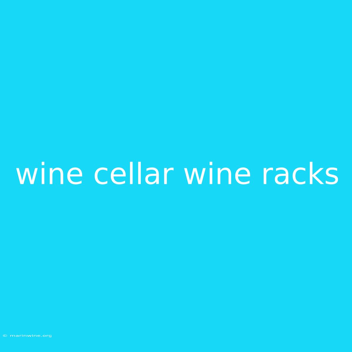 Wine Cellar Wine Racks