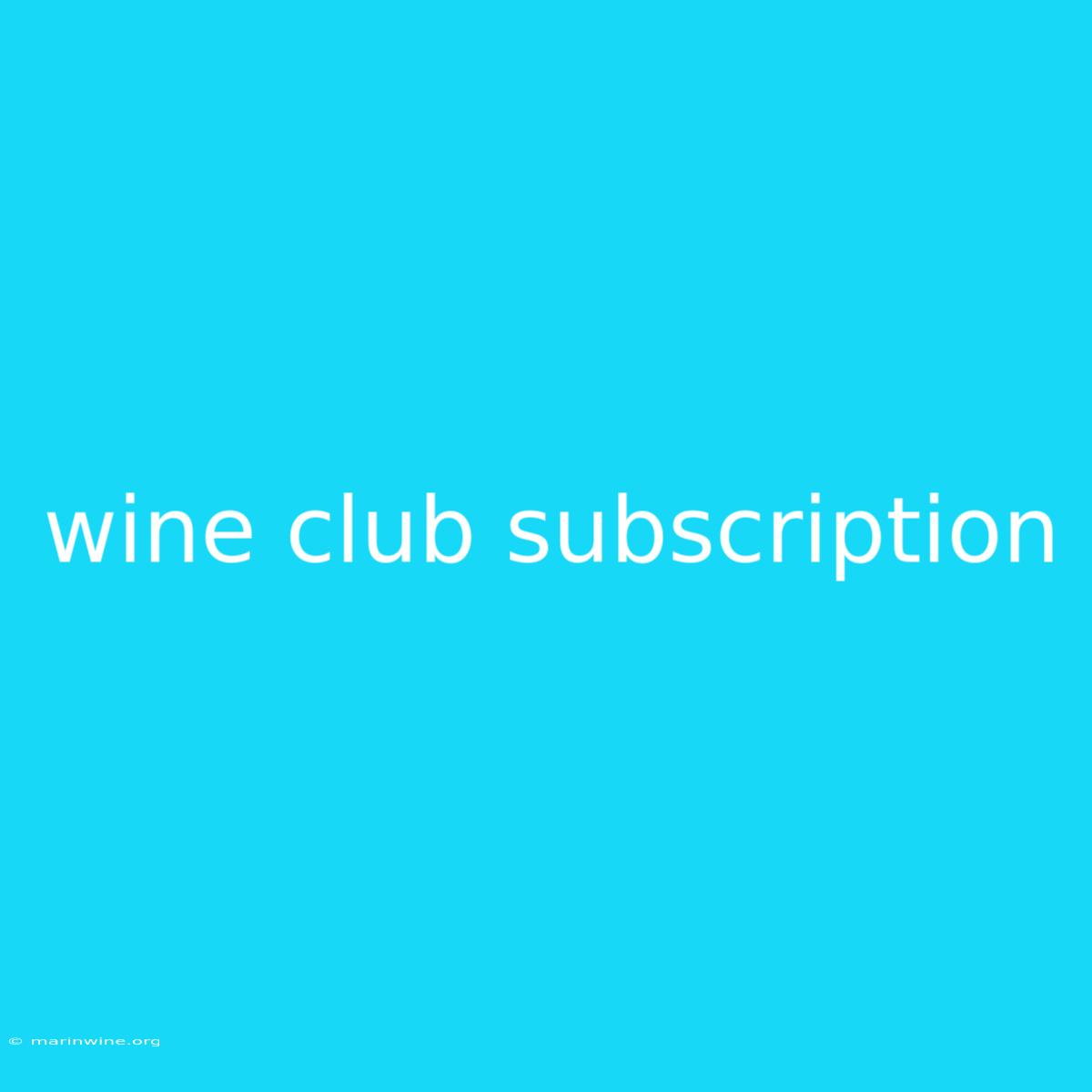 Wine Club Subscription