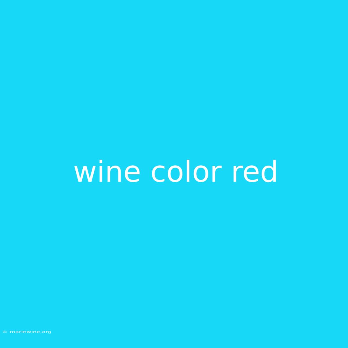 Wine Color Red