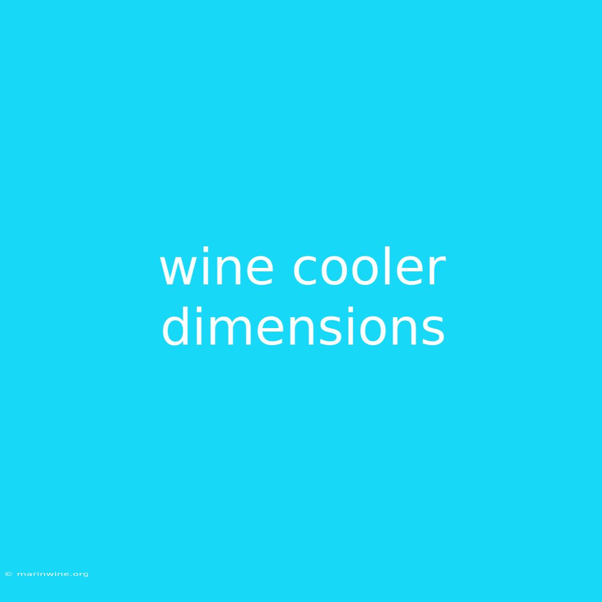 Wine Cooler Dimensions