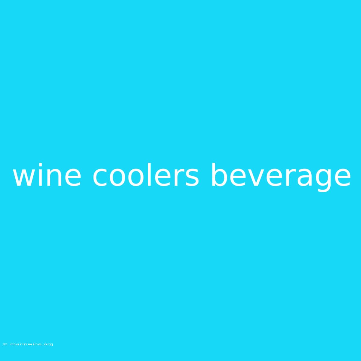 Wine Coolers Beverage