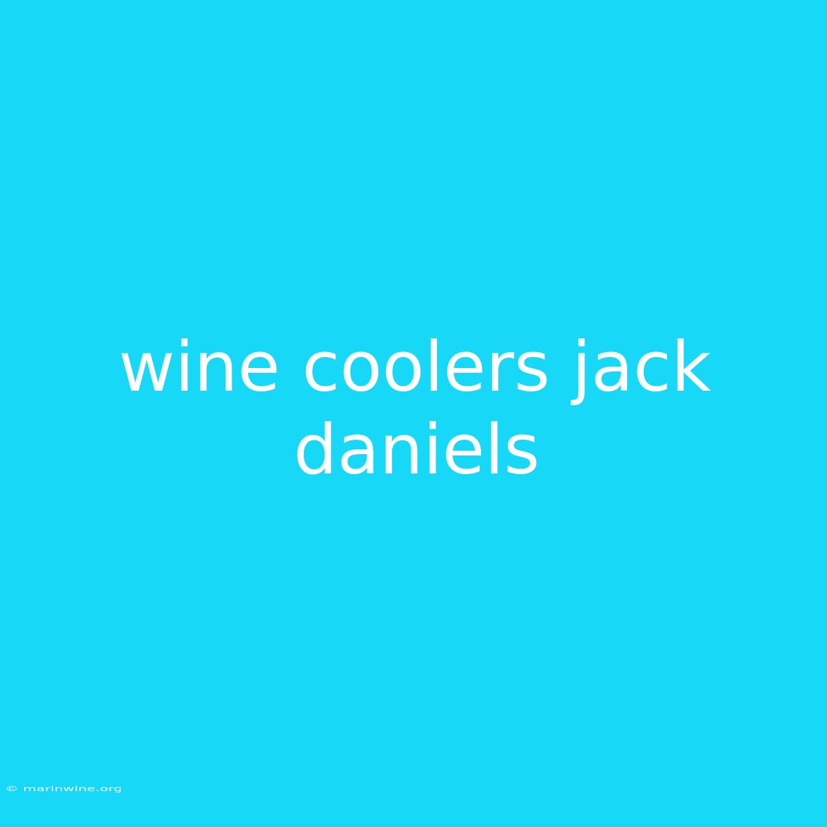 Wine Coolers Jack Daniels