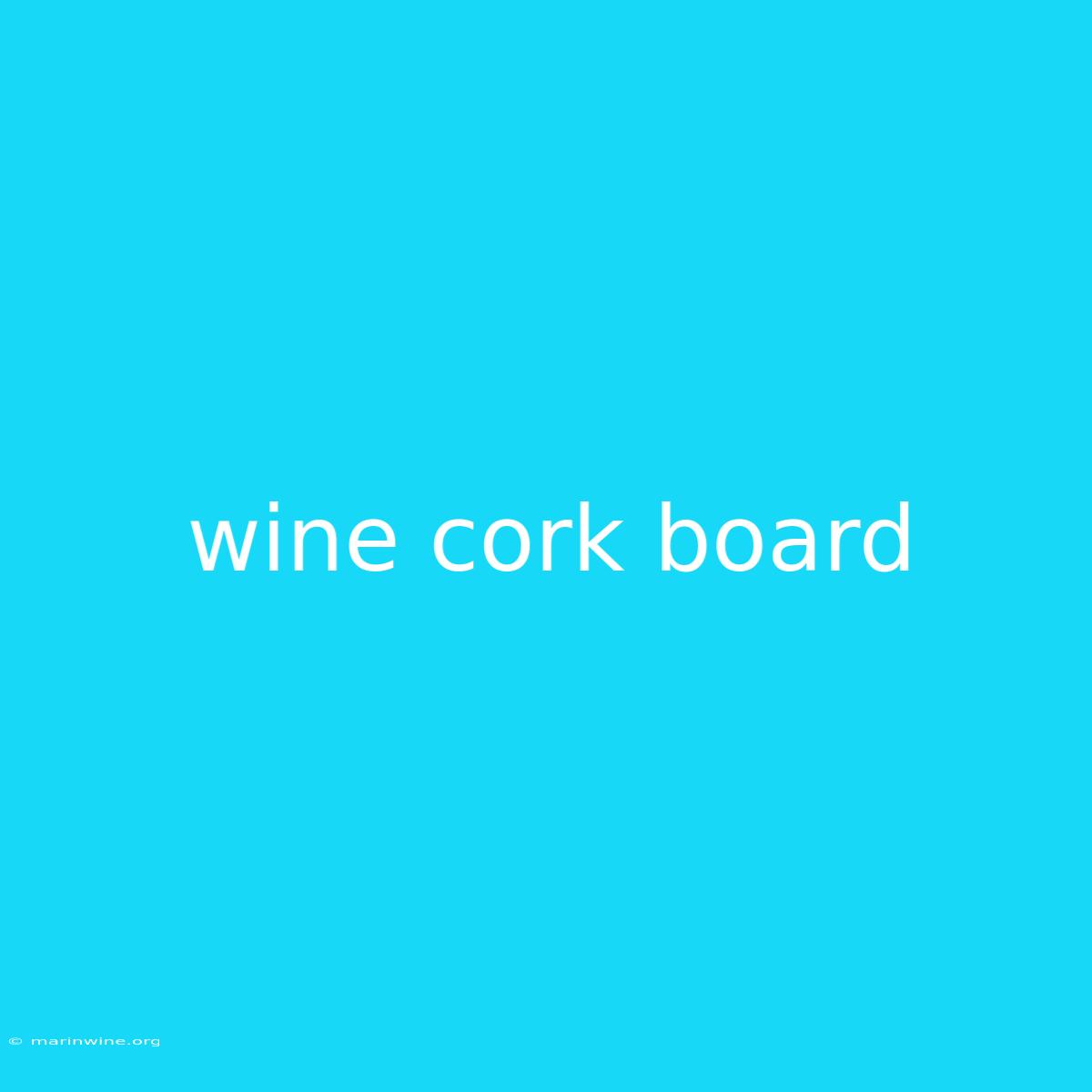 Wine Cork Board