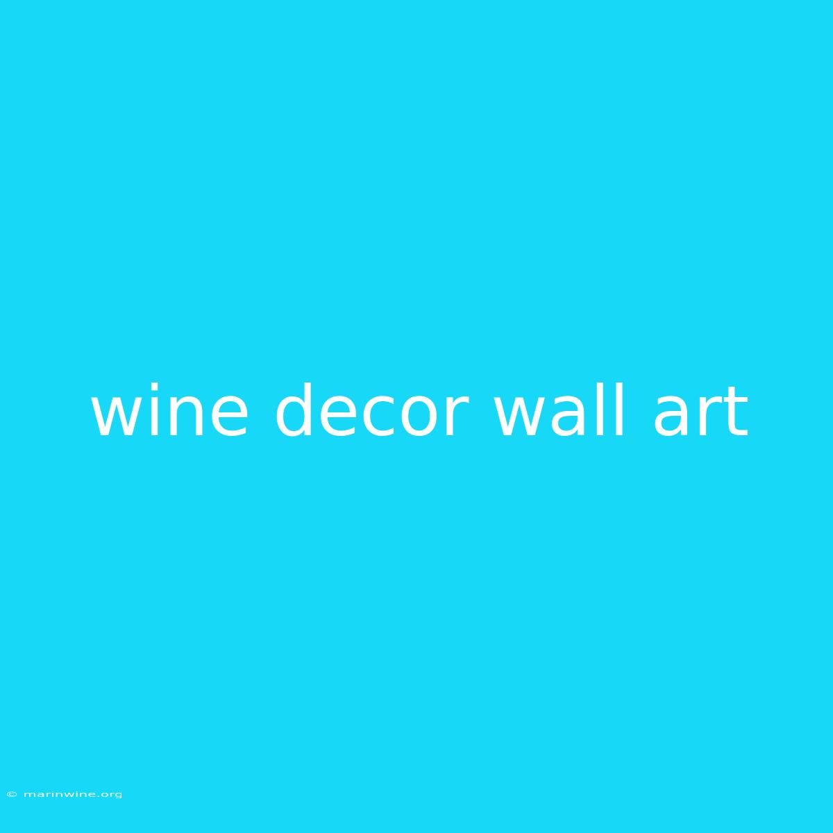 Wine Decor Wall Art