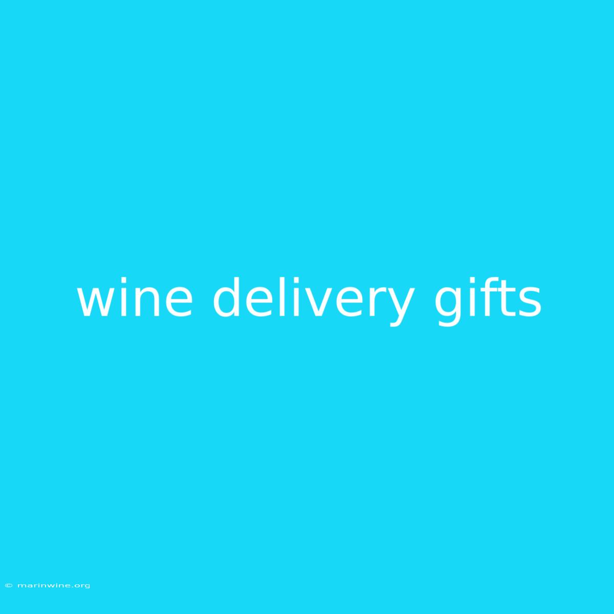 Wine Delivery Gifts