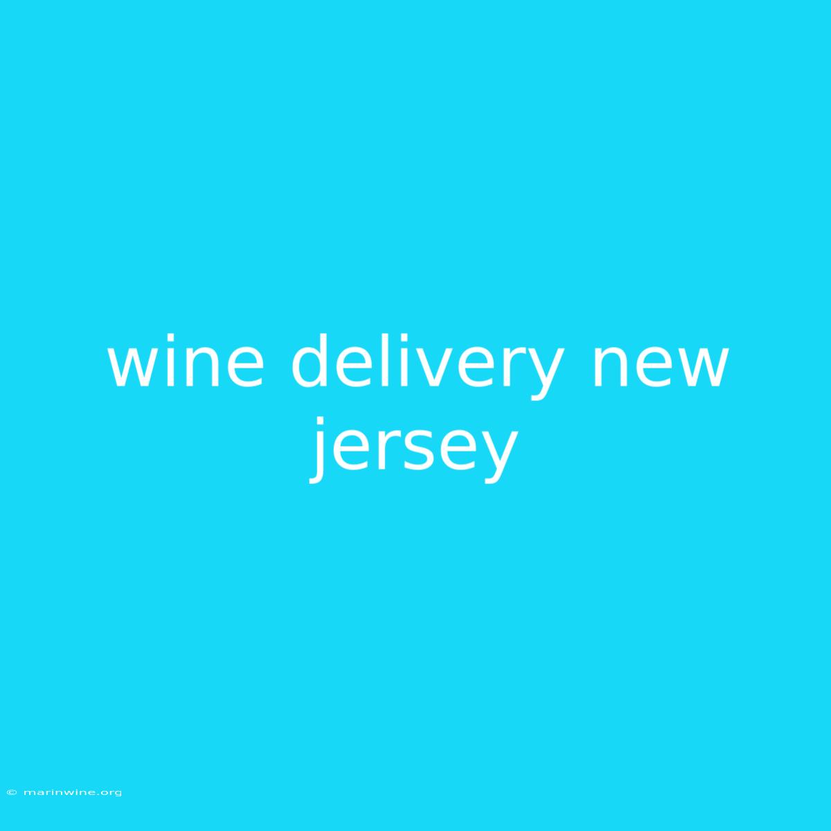 Wine Delivery New Jersey