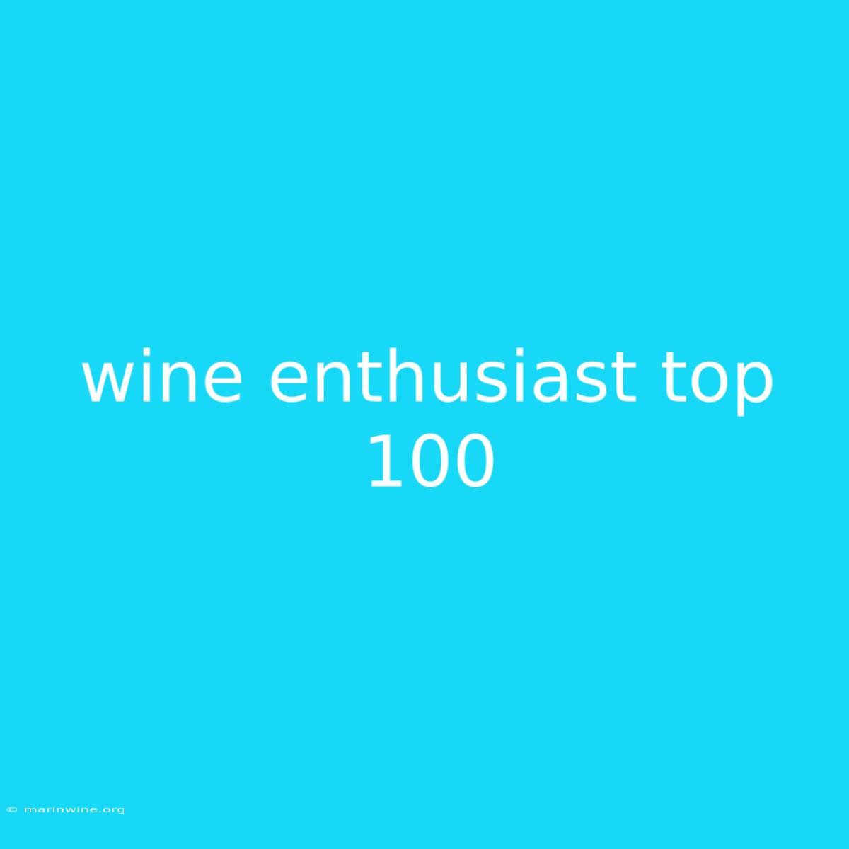 Wine Enthusiast Top 100