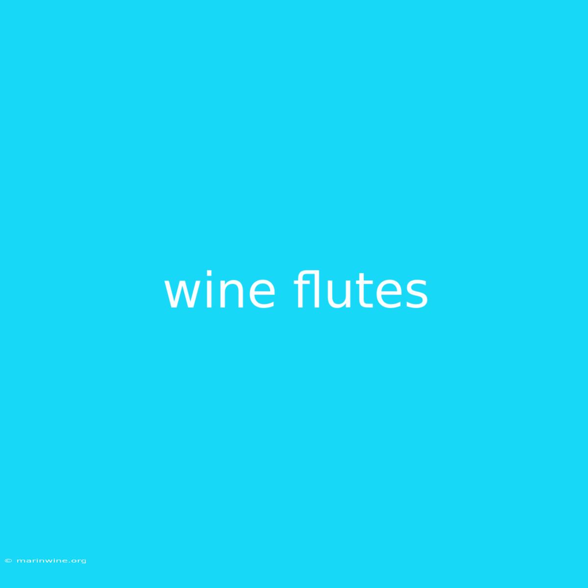 Wine Flutes