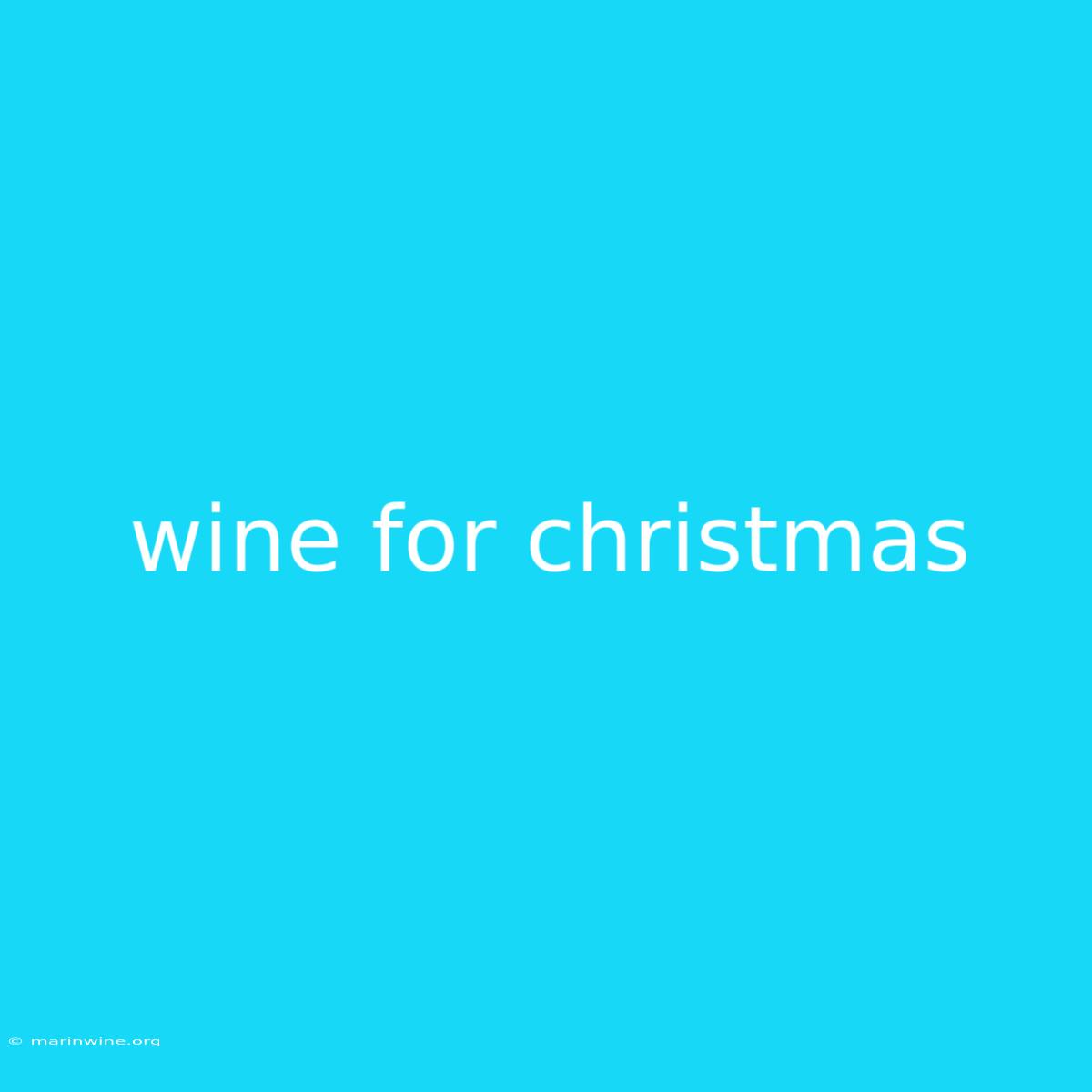 Wine For Christmas